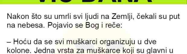 Nakon što su umrli svi ljudi na Zemlji, čekali su put na Nebesa. Tada se Bog pojavio.