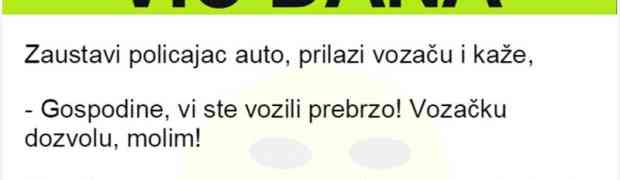 VIC DANA: Policajac je zaustavio auto zbog prebrze vožnje. Ono što je uslijedilo je nevjerovatno...