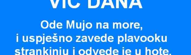 VIC DANA: Ode Mujo na more, i uspješno zavede strankinju