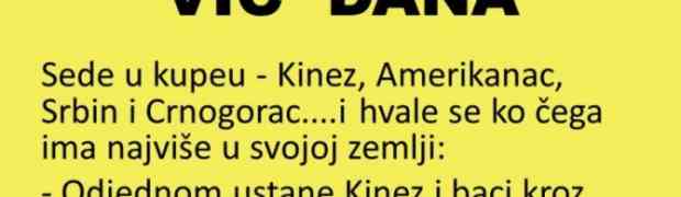 VIC DANA: Hvale se Kinez, Amerikanac, Srbin i Crnogorac....