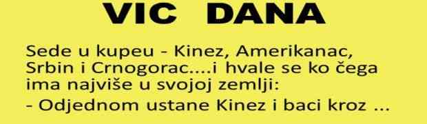 VIC DANA: Hvale se Kinez, Amerikanac, Srbin i Crnogorac....