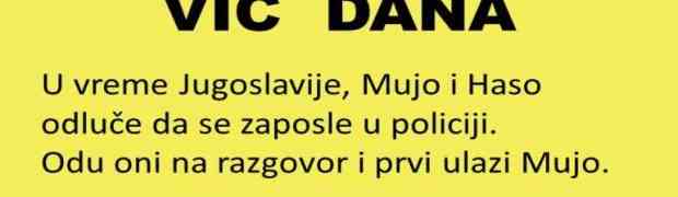 VIC DANA: Mujo i Haso traže posao u policiji